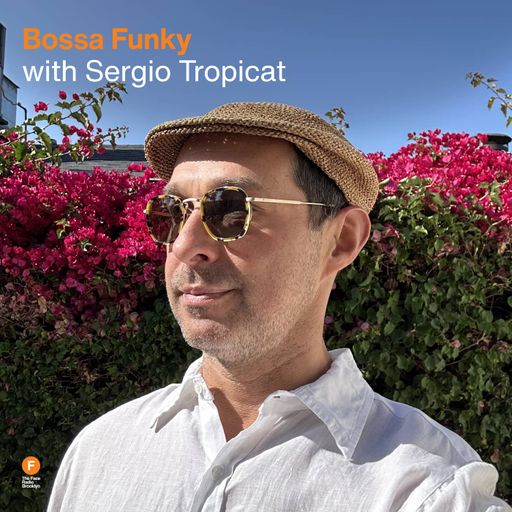 Bossa Funky - Sergio Tropicat — 29 June 2025