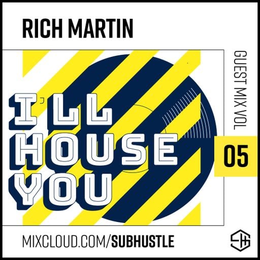 SUBHUSTLE GUEST MIX 05 >>> RICH MARTIN