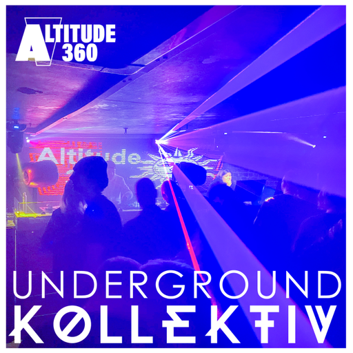 Altitude360 - Altitude360 DJ - Underground Kollektiv Show 45 (UDGK: 31/03/2022)