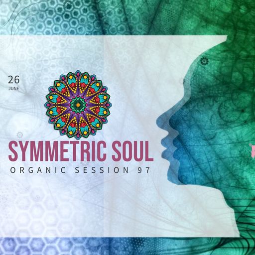 SYMMETRIC SOUL ORGANIC SESSION 97 - ADRIAN SAPUNARU (26.06.2025)