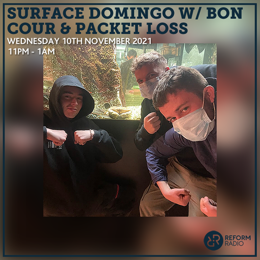 Surface Domingo w/ Bon cour & Packet Loss  10th November 2021