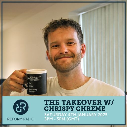 The Takeover w/ Chrispy Chreme 4th January 2025