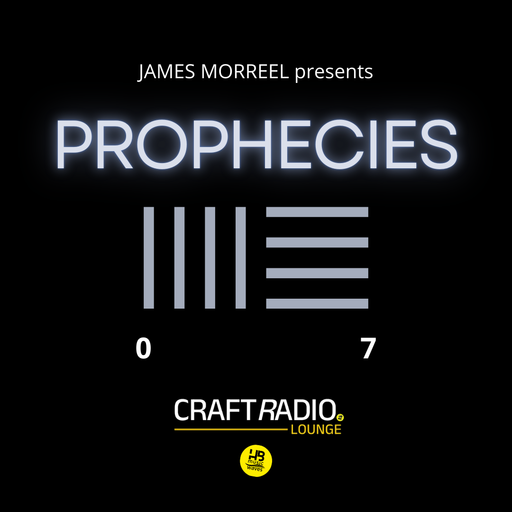 CRAFT RADIO LOUNGE #11_04_25 | PROPHECIES #7 by James Morreel
