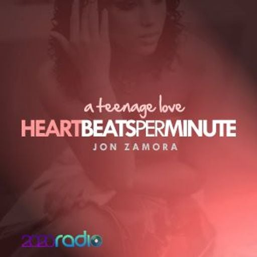 DJ Jon Zamora - Heartbeats Per Minute: A Teenage Love