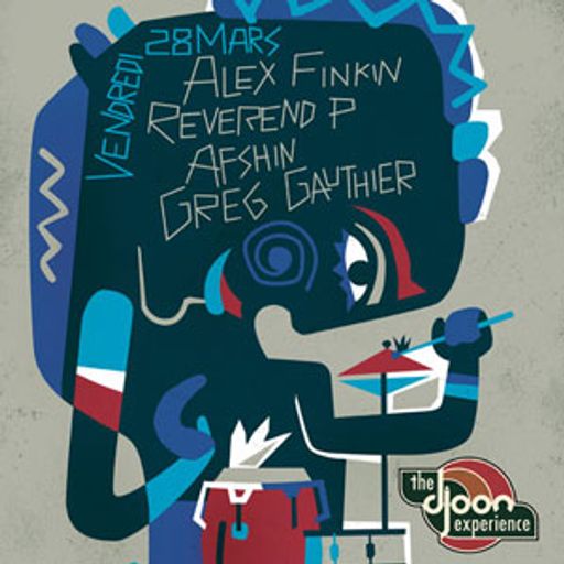 Alex Finkin b2b Greg Gauthier b2b Dj Reverend P @ The Djoon Experience, Friday march 28th, 2014