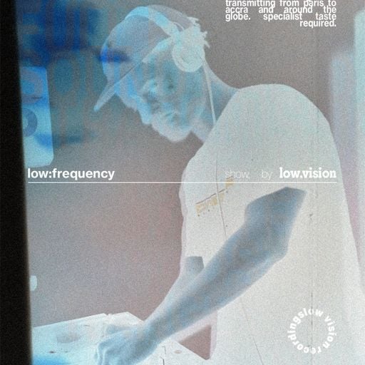 Low Vision - Low:Frequency - 26th June 2025