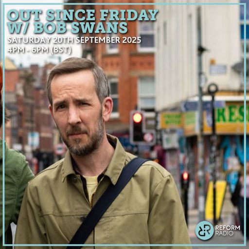 Out Since Friday w/ Bob SwanS 20th September 2025
