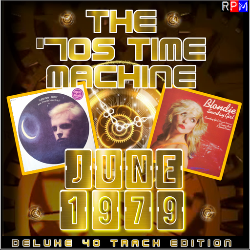 THE 70'S TIME MACHINE - JUNE 1979 *40 TRACK DELUXE EDITION*