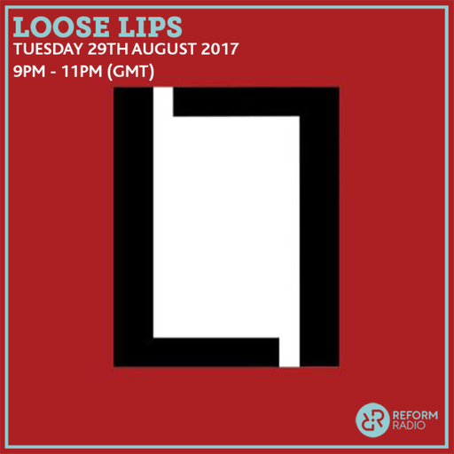 Loose Lips 29th August 2017
