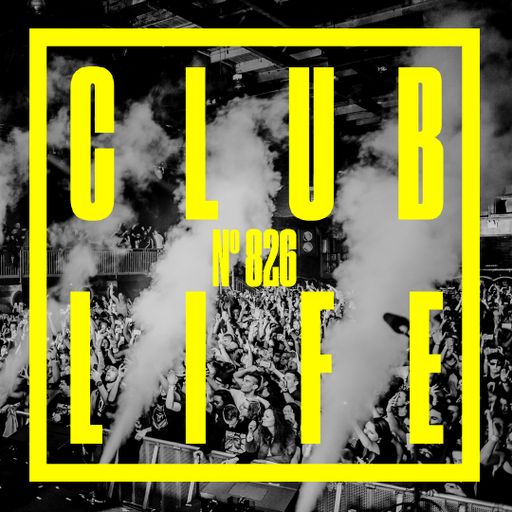 CLUBLIFE by Tiësto Podcast 826