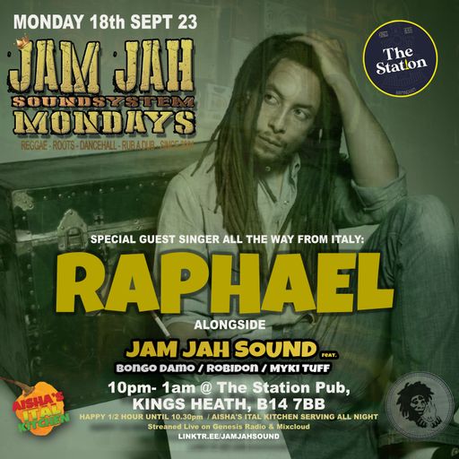 Jam Jah Mondays Live from the Station, KH -18th Sept - Ft. Raphael
