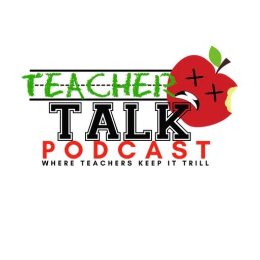 Teacher Talk Podcast – Episode 2 - Evaluate Deez