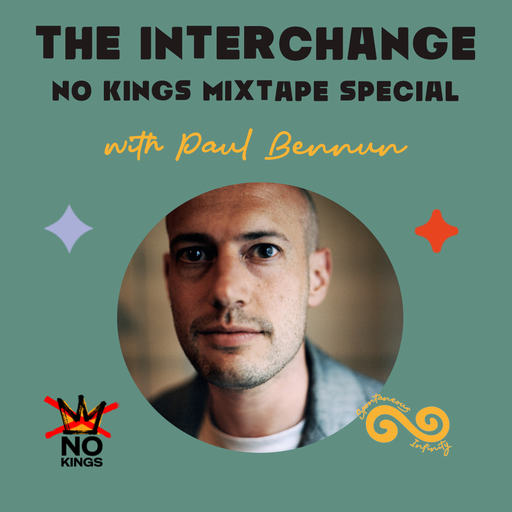 Paul Bennun presents: The Interchange - No Kings Mixtape Special (20 October 2025)