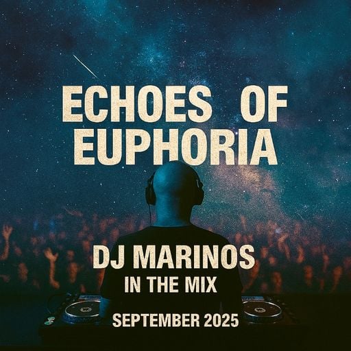 Echoes of Euphoria – DJ Marinos (September 2025)