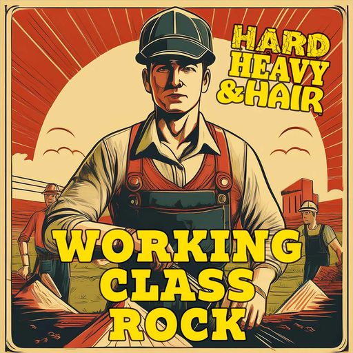 477 - Working Class Rock - The Hard, Heavy & Hair Show with Pariah Burke