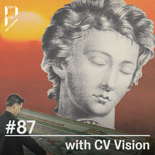 Past Forward #87 with CV Vision 27.01.2024