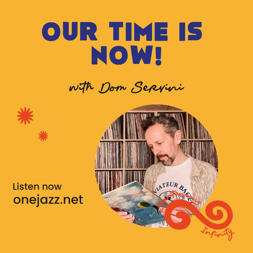 Dom Servini presents: Our Time Is Now! (30 November 2025)