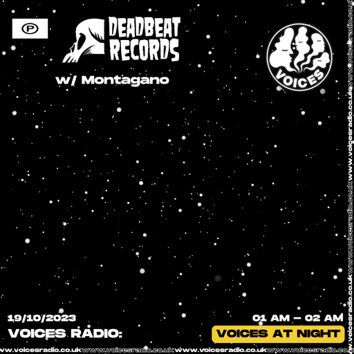 Deadbeat w/ Montagano - 19/10/23 - Voices Radio