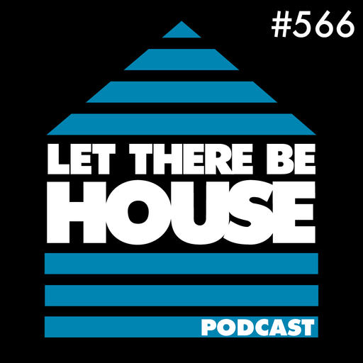 Let There Be House Podcast #566 with DJ Rae