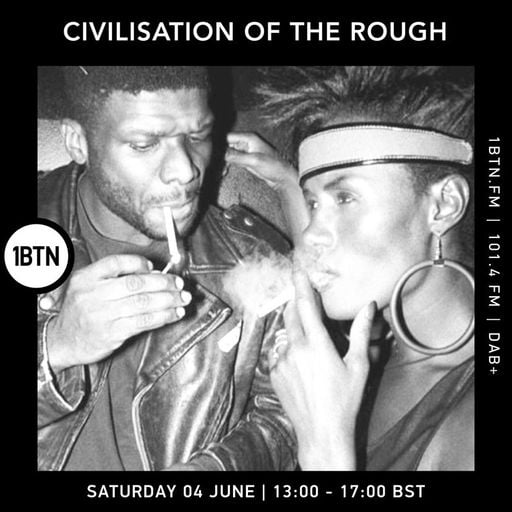 Civilisation Of The Rough - 04.06.2022