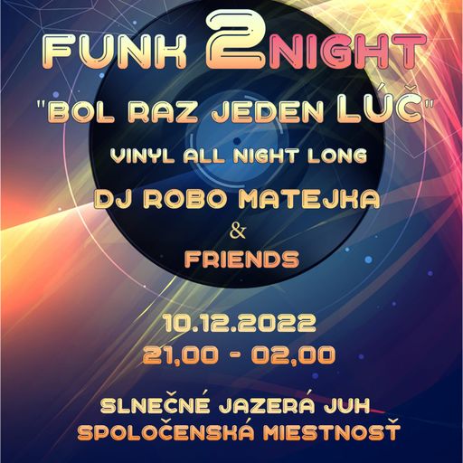 DJ paTRICK, DJ Robo Matejka & DJ Henrich T. Live Vinyl Set @ Funk 2Night 10.12.2022
