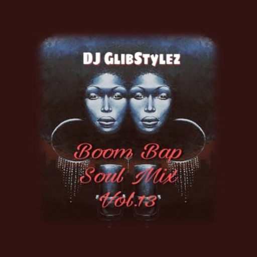 DJ GlibStylez - Boom Bap Soul Mix Vol.13