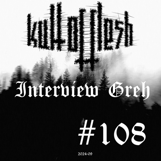 kult of flesh #108 - Interview with GREH - 20.09.2024