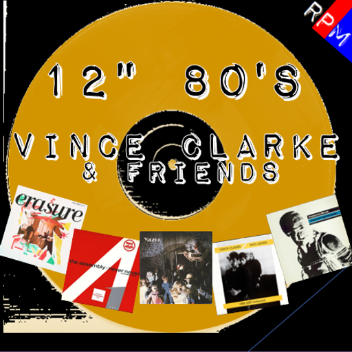 12" 80'S : VINCE CLARKE & FRIENDS (ERASURE / DEPECHE MODE / YAZOO)