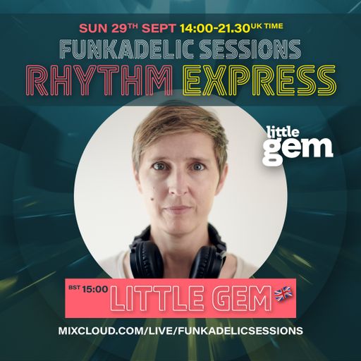 Little Gem - Funkadelic Sessions | RHYTHM EXPRESS - 29-SEP-2024