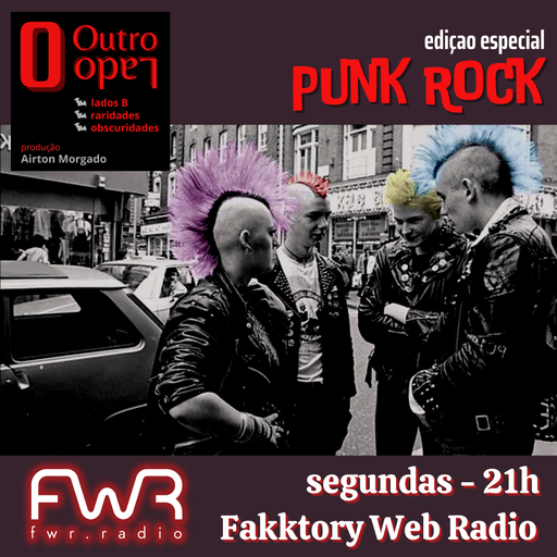 O Outro Lado 020 - edição especial Punk Rock - 24.1.2022
