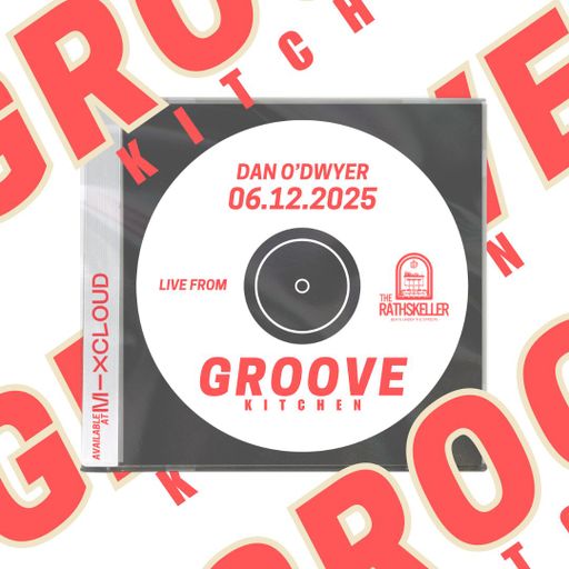 DJ Dan O'Dwyer LIVE at Rathskeller, King's Lynn for GROOVE KITCHEN - 06/12/25
