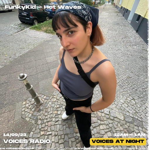 Hot Waves w/ Funky Kid - 14/09/23 - Voices Radio