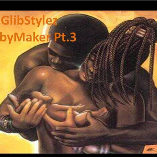 DJ GlibStylez - BabyMaker Pt.3