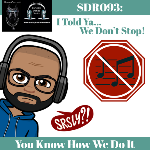 SDR093: I Told Ya…We Don't Stop