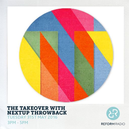 The Takeover with Nextup Throwback 31st May 2016