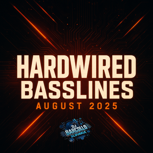 Hardwired Basslines August 2025
