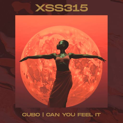 XSS315 | Cubo | Can You Feel It