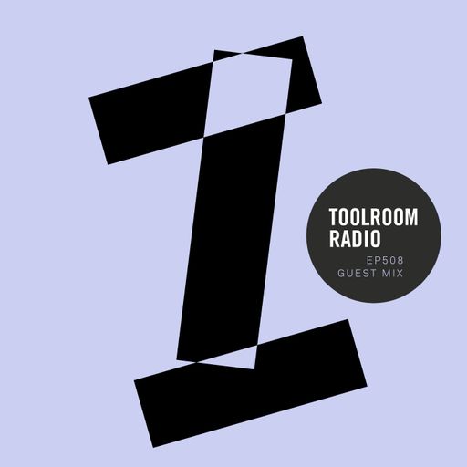 Toolroom Radio EP508 - Tone Troy Guest Mix