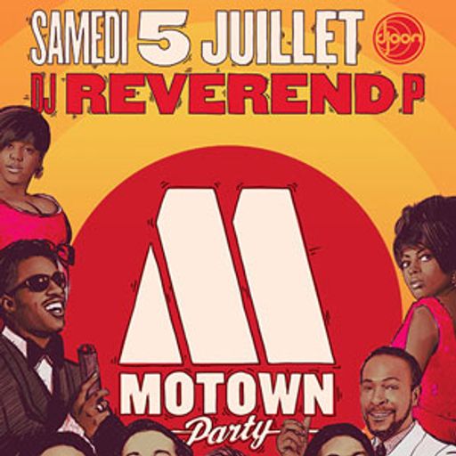 Dj Reverend P @ Motown Party, Djoon, Saturday July 5th, 2014