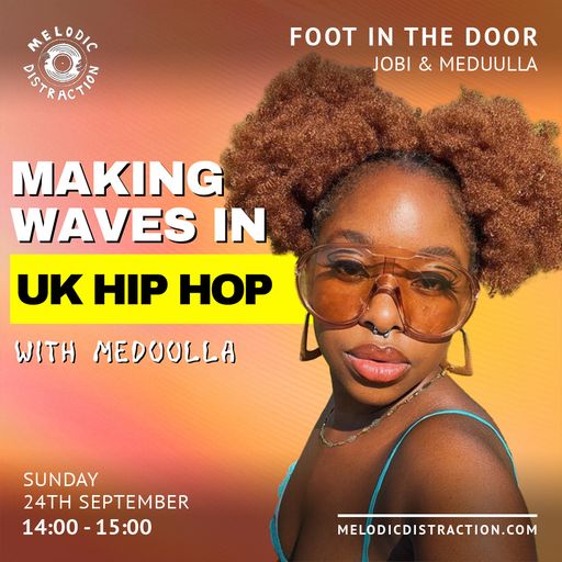 Foot In The Door with Jobi & Meduulla (September '23)