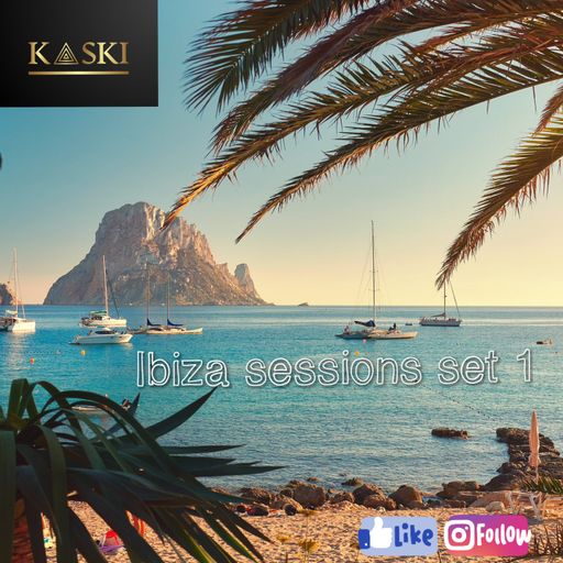 kaski ibiza sessions set 1