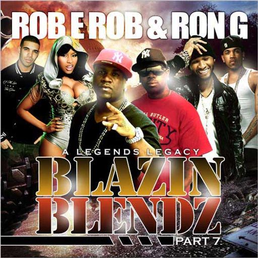 Rob E Rob & Ron G: Blazin Blendz 7 [Full Mixtape Link In Description]