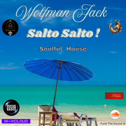 Wolfman Jack - Salto Salto ! ( Soulful House )