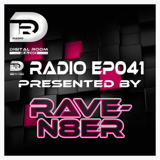 Digital Room Radio EP041 mixed by Rave-N8er