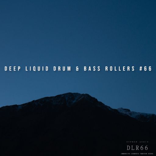 Deep Liquid Drum & Bass Rollers #66