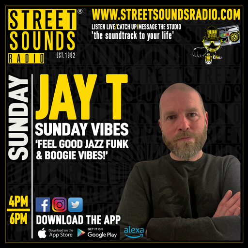 Sunday Vibes with Jay T on Street Sounds Radio 1600-1800 20/10/2024