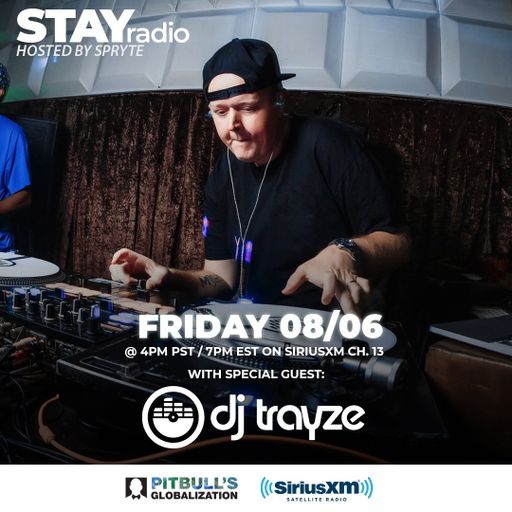 Trayze - STAYRadio Guest Mix - SiriusXM Radio - July 2021