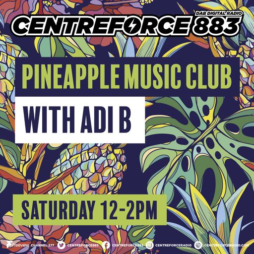 Adi B Pineapple Disco Club - 883.centreforce DAB+ - 08 - 03 - 2025 .mp3