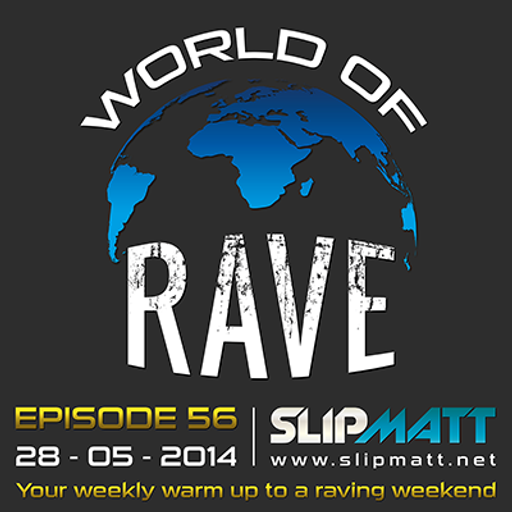 Slipmatt - World Of Rave #56