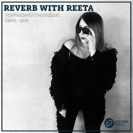 REVERB with REETA 18th April 2019